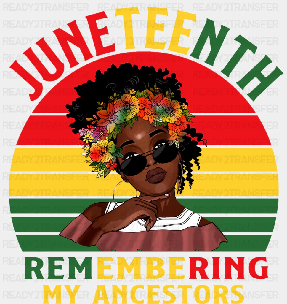 Juneteenth Remembering My Ancestors - Juneteenth DTF Transfer