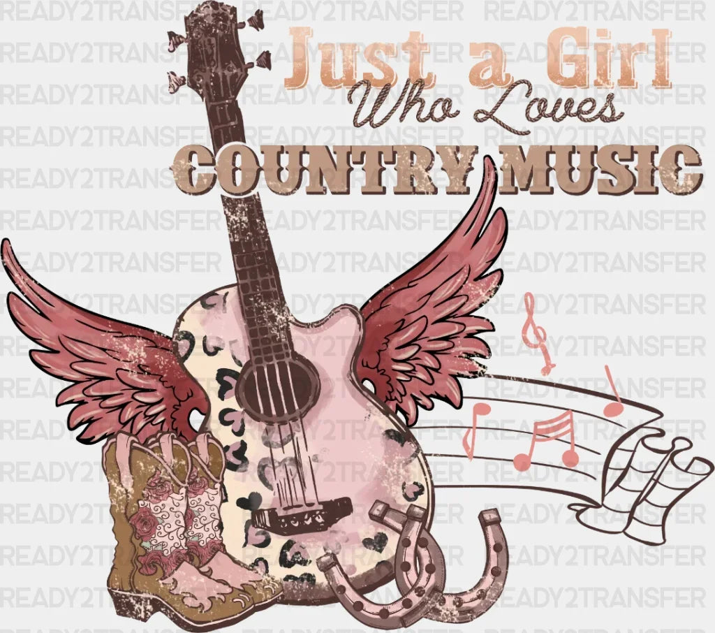 Just A Girl Who Loves Country Music Dtf Transfer