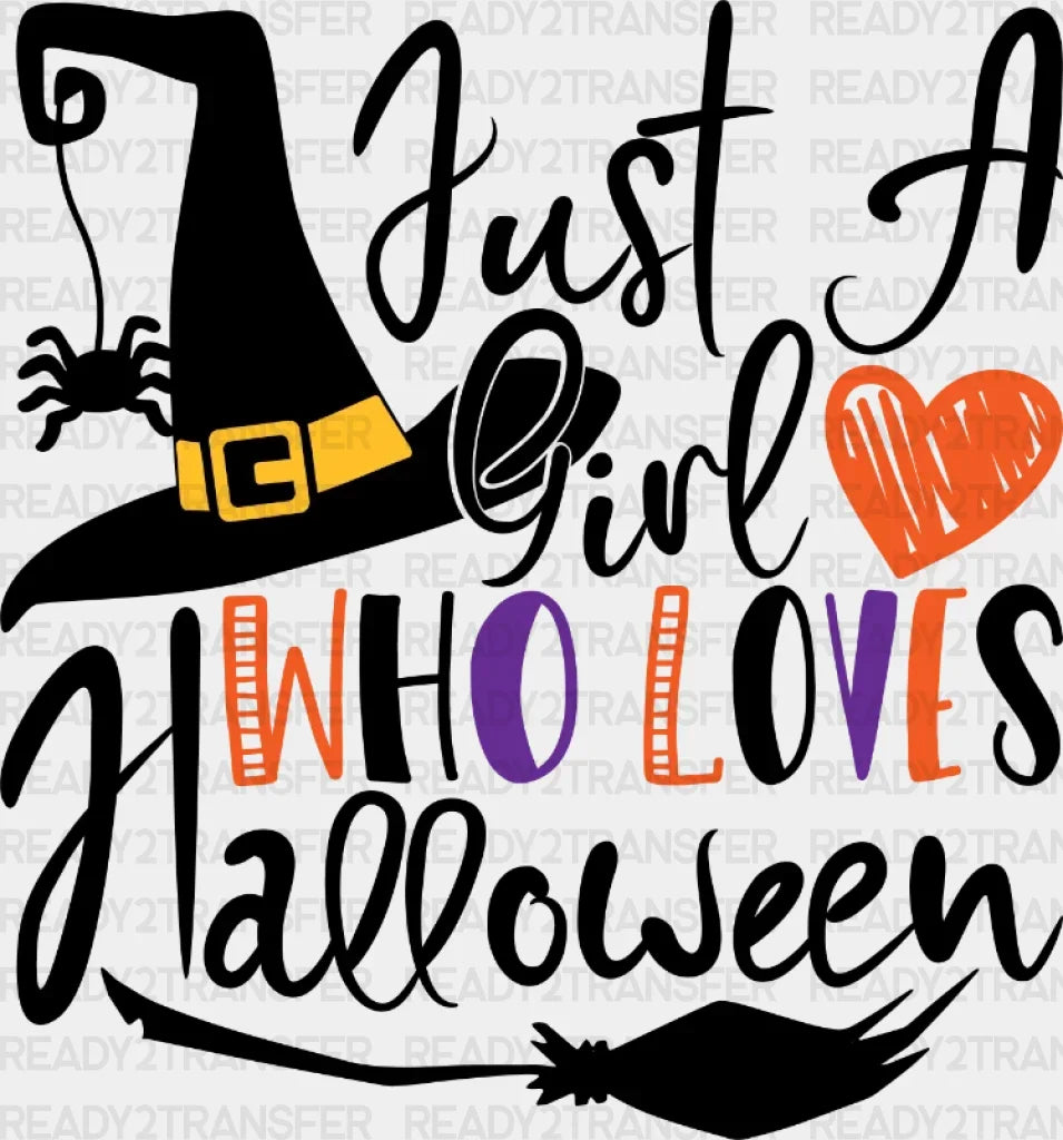 Just A Girl Who Loves Halloween Dtf Transfer