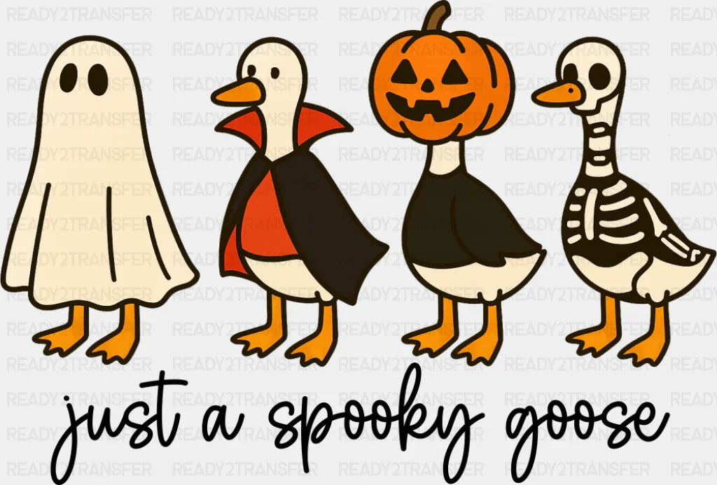 Just A Spooky Goose, Geese Design - Halloween DTF Transfer ready2transfer Dark Color Design (See Imaging)