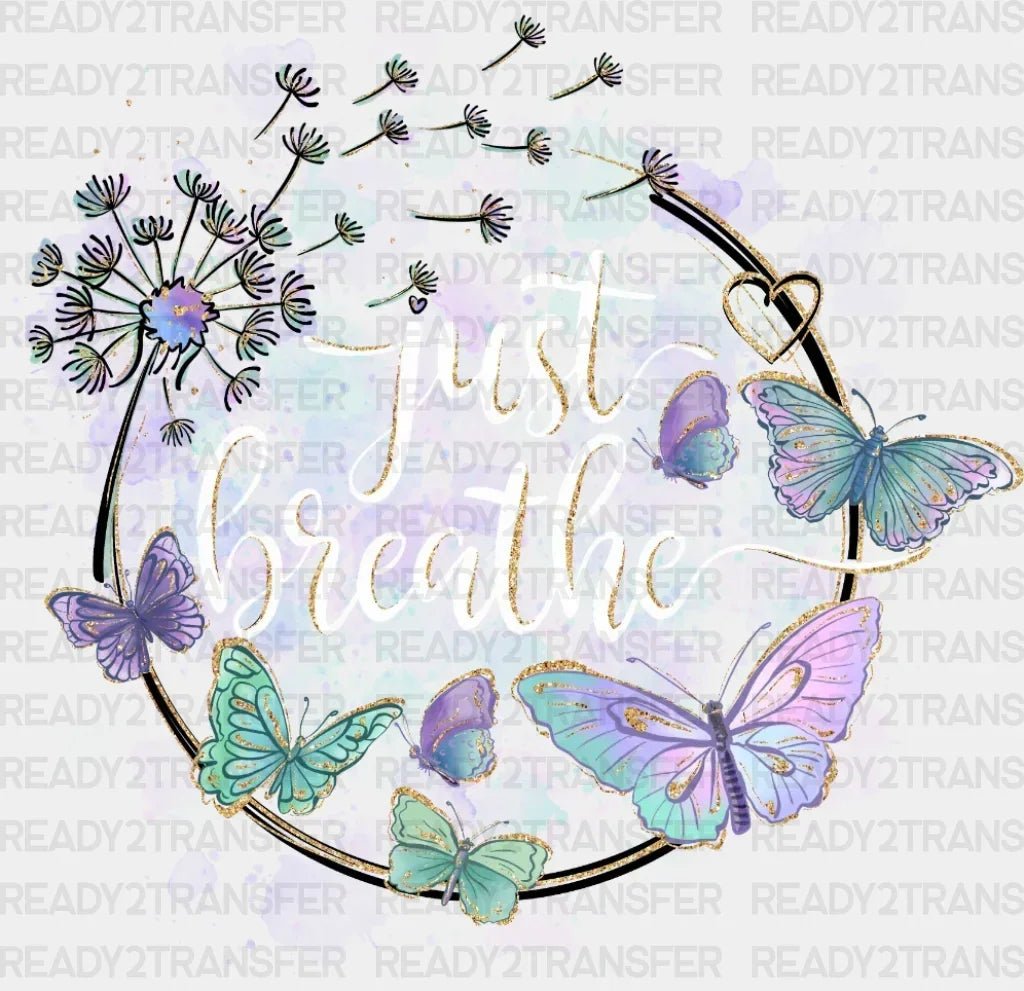 Just Breathe Dtf Transfer