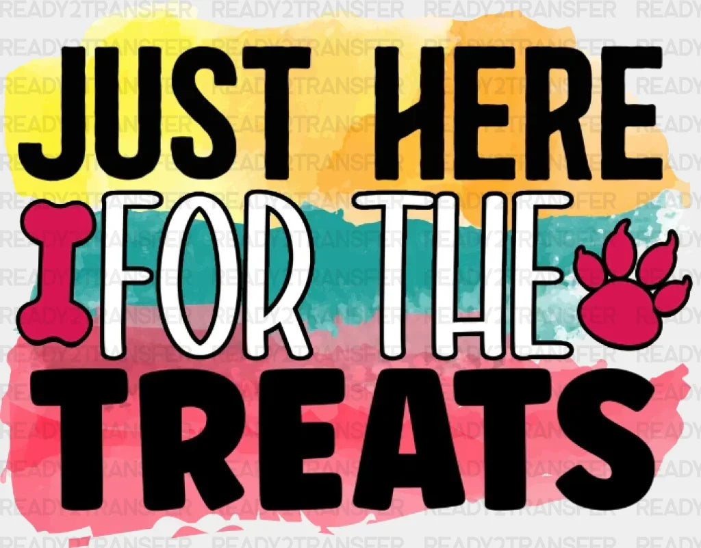 Just Here For The Treats Dtf Transfer