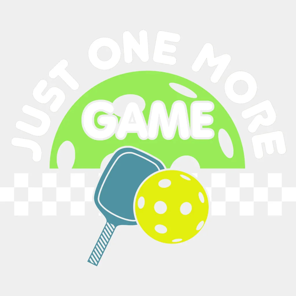 Just One More Game - Pickleball Dtf Heat Transfer Adult Unisex S & M (10’’) / White