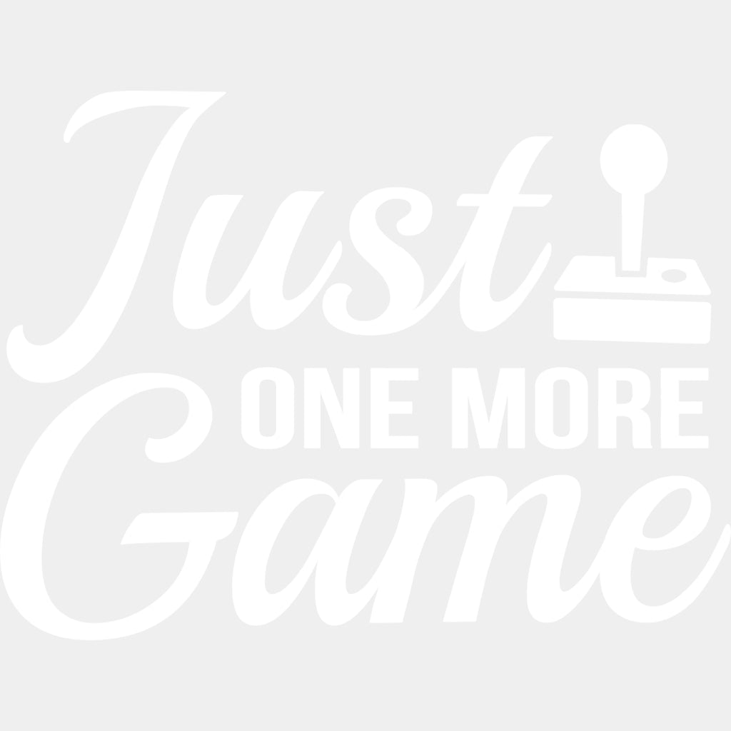 Just One More Game - Video Game DTF Heat Transfer ready2transfer Light Color Design ( See imaging )