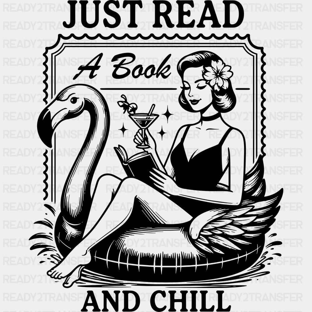 Just Read A Book And Chill - Reading DTF Transfers - Adult Unisex - S & M (10’’) / Dark Color Design (See Imaging)
