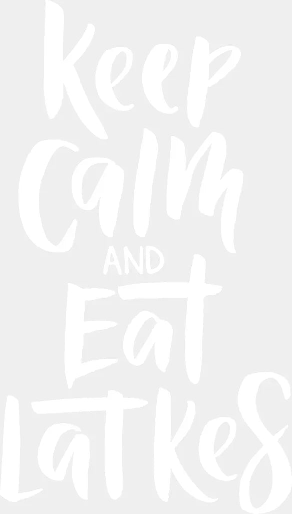 Keep Calm And Eat Latkes - Hanukkah Dtf Heat Transfer Adult Unisex S & M (10’’) / White