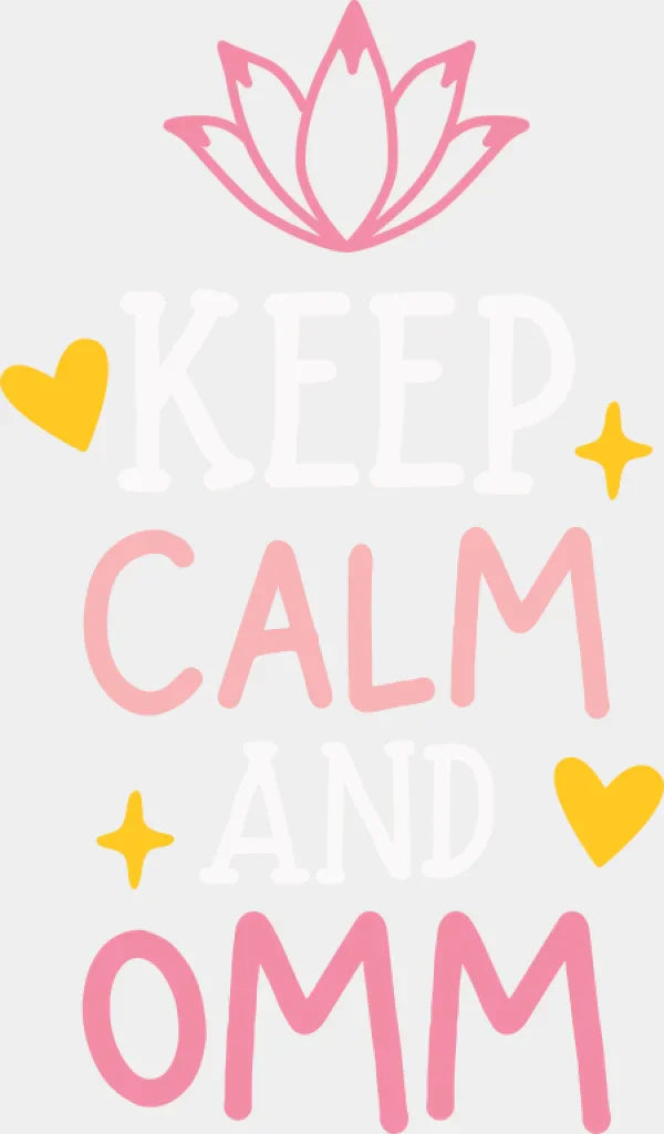 Keep Calm And Omm - Yoga DTF Transfer Adult Unisex - S & M (10’’) / Light Color Design (See Imaging)