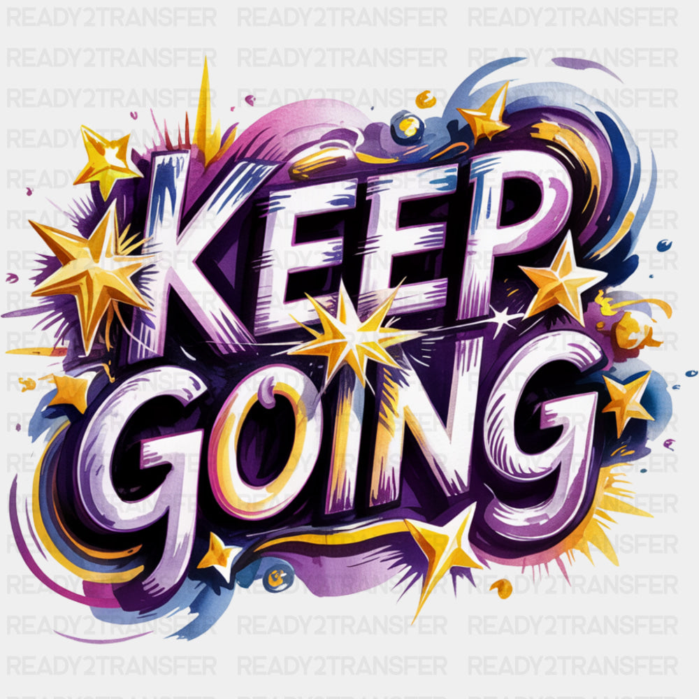 Keep Going, Stars - Quotes DTF Transfers ready2transfer