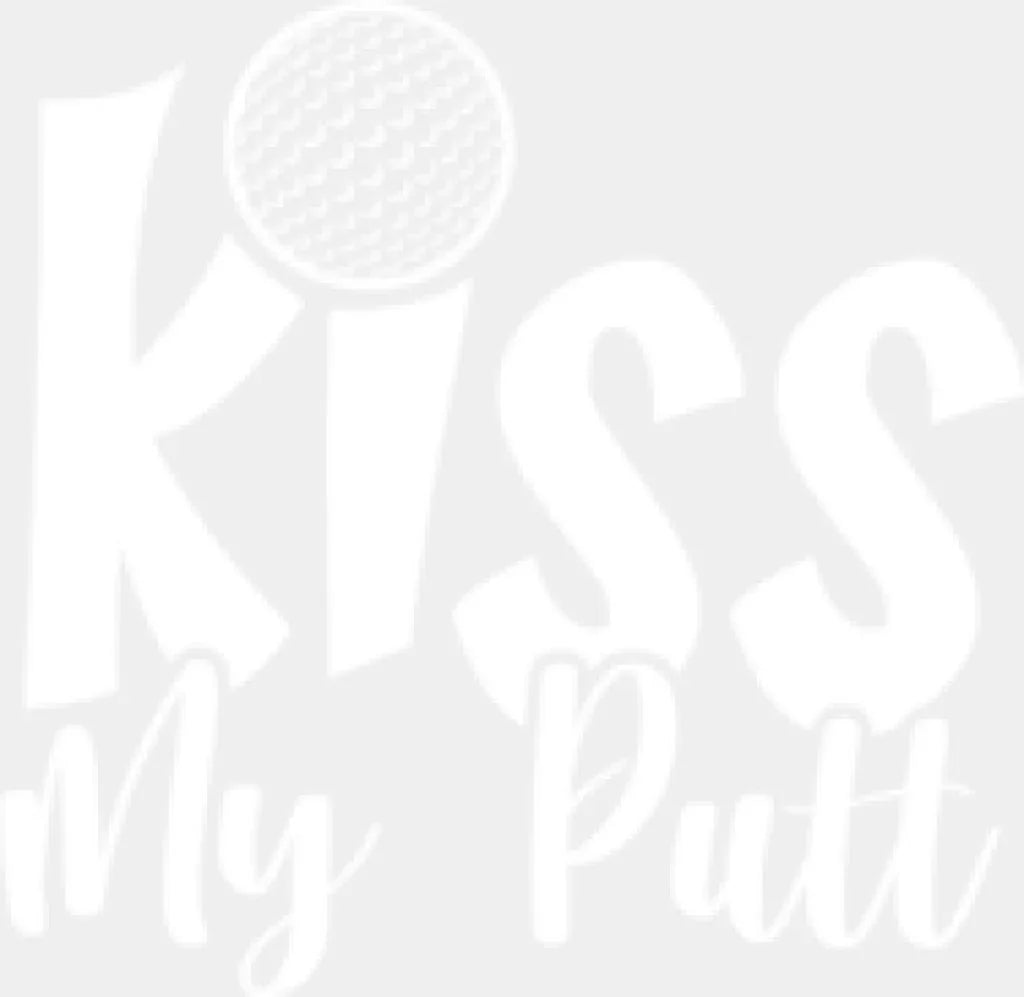 Kiss My Putt - Golf Dtf Heat Transfer Adult Unisex S & M (10’’) / White