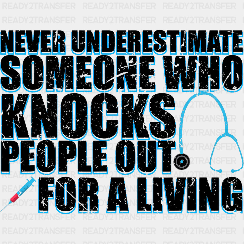 Knocks People Out For A Living - CRNA Nurse DTF Transfers ready2transfer Dark Color Design (See Imaging)