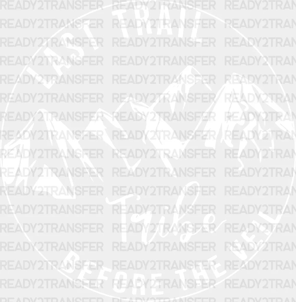 Last Trail Tribe Dtf Transfer