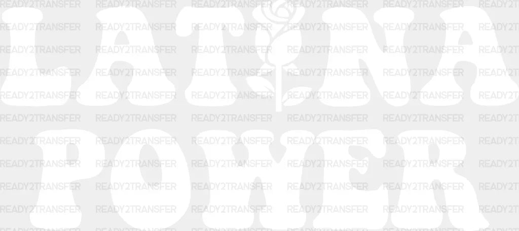 Latina Power Dtf Transfer