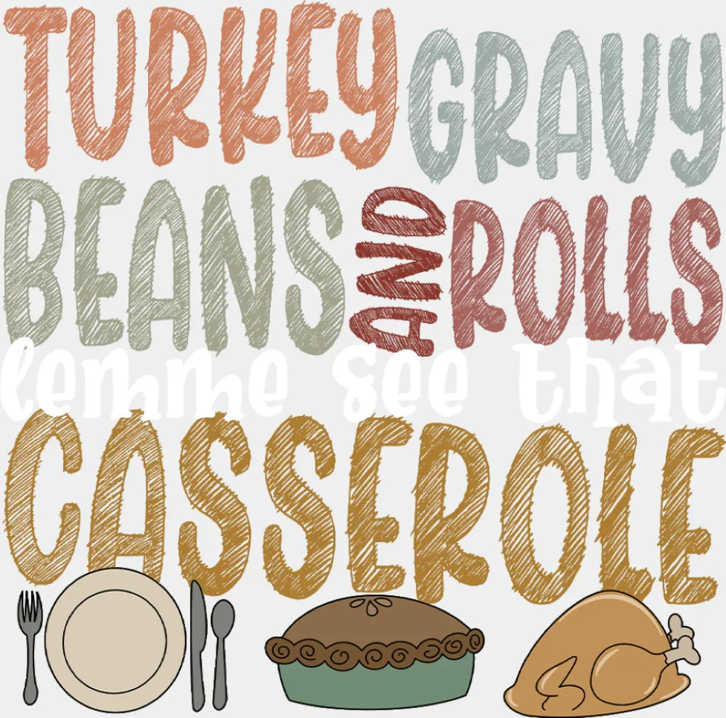 Lemme See That Casserole - Thanksgiving DTF Transfer Adult Unisex - S & M (10’’) / Light Color Design (See Imaging)