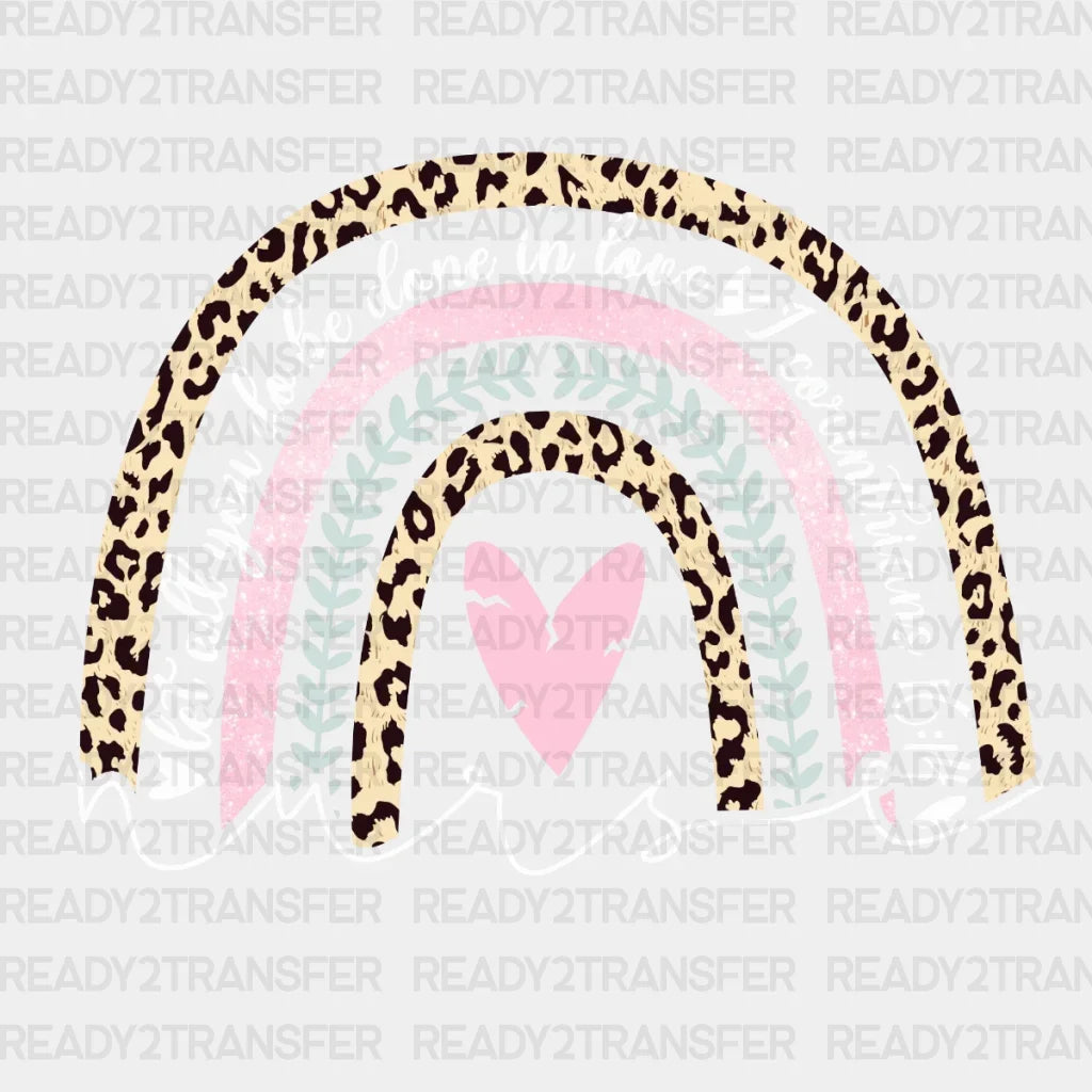 Let All You Do Be Done In Love Dtf Transfer