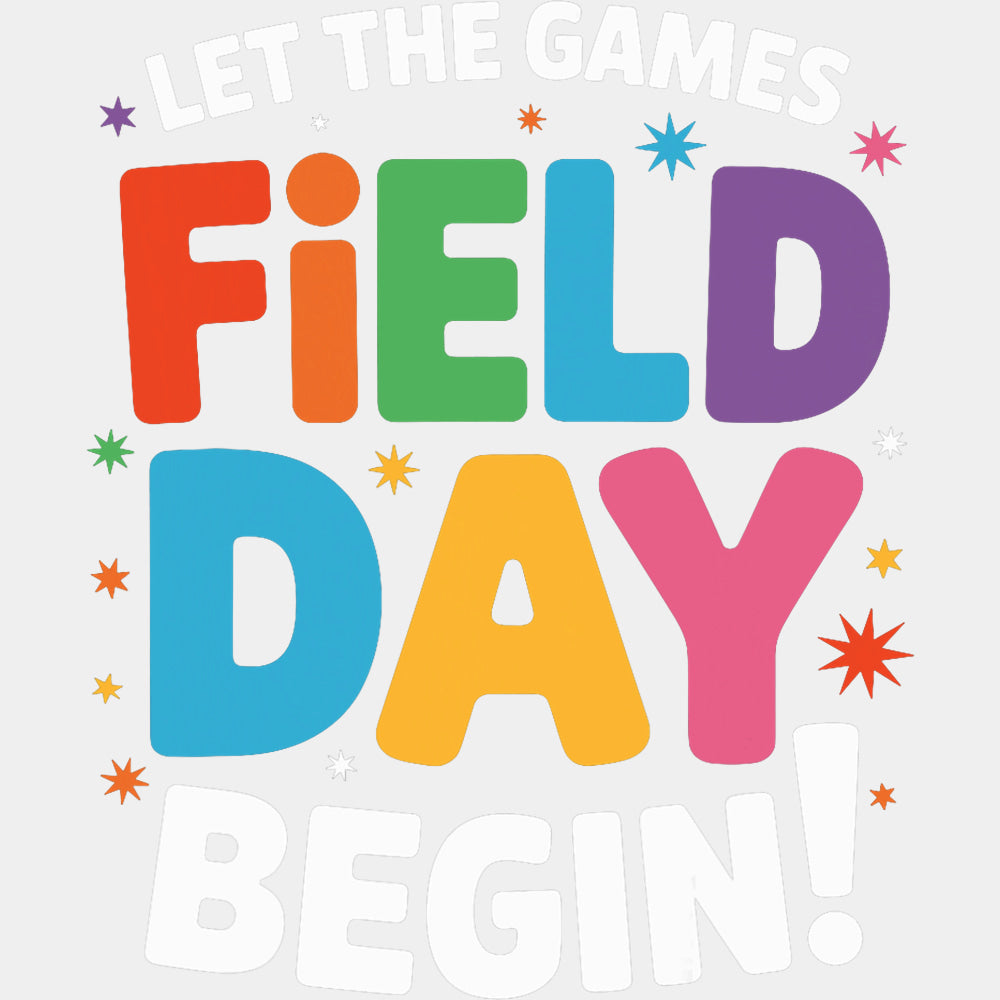 Let The Games Begin Field Day - Field Trip DTF Transfers ready2transfer Light Color Design (See Imaging)
