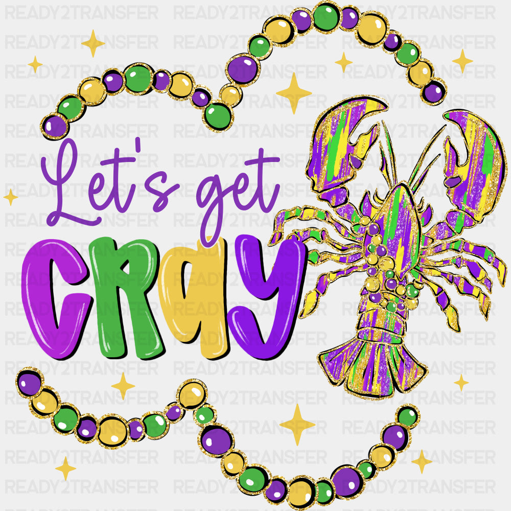 Let's Get Cray, Crayfish - Mardi Gras DTF Transfers ready2transfer Dark Color Design (See Imaging)