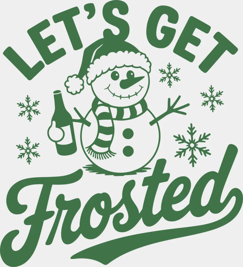 Let’s Get Frosted - Christmas DTF Transfer Adult Unisex - S & M (10’’) / Green Color Design (See Imaging)