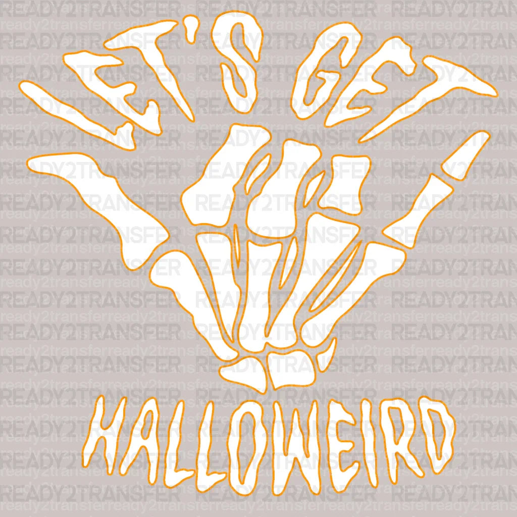 LETS GET HALLOWEIRD DTF Transfer - ready2transfer