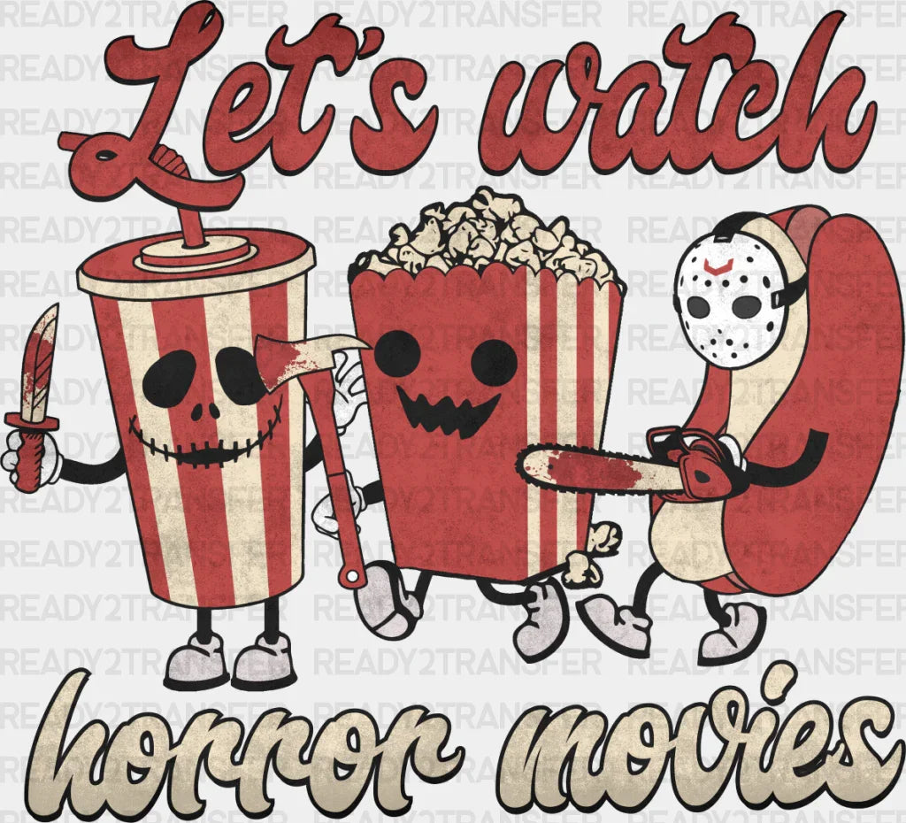 Let’s Watch Horror Movies - Halloween Dtf Transfer Adult Unisex S & M (10’’) / Dark Color