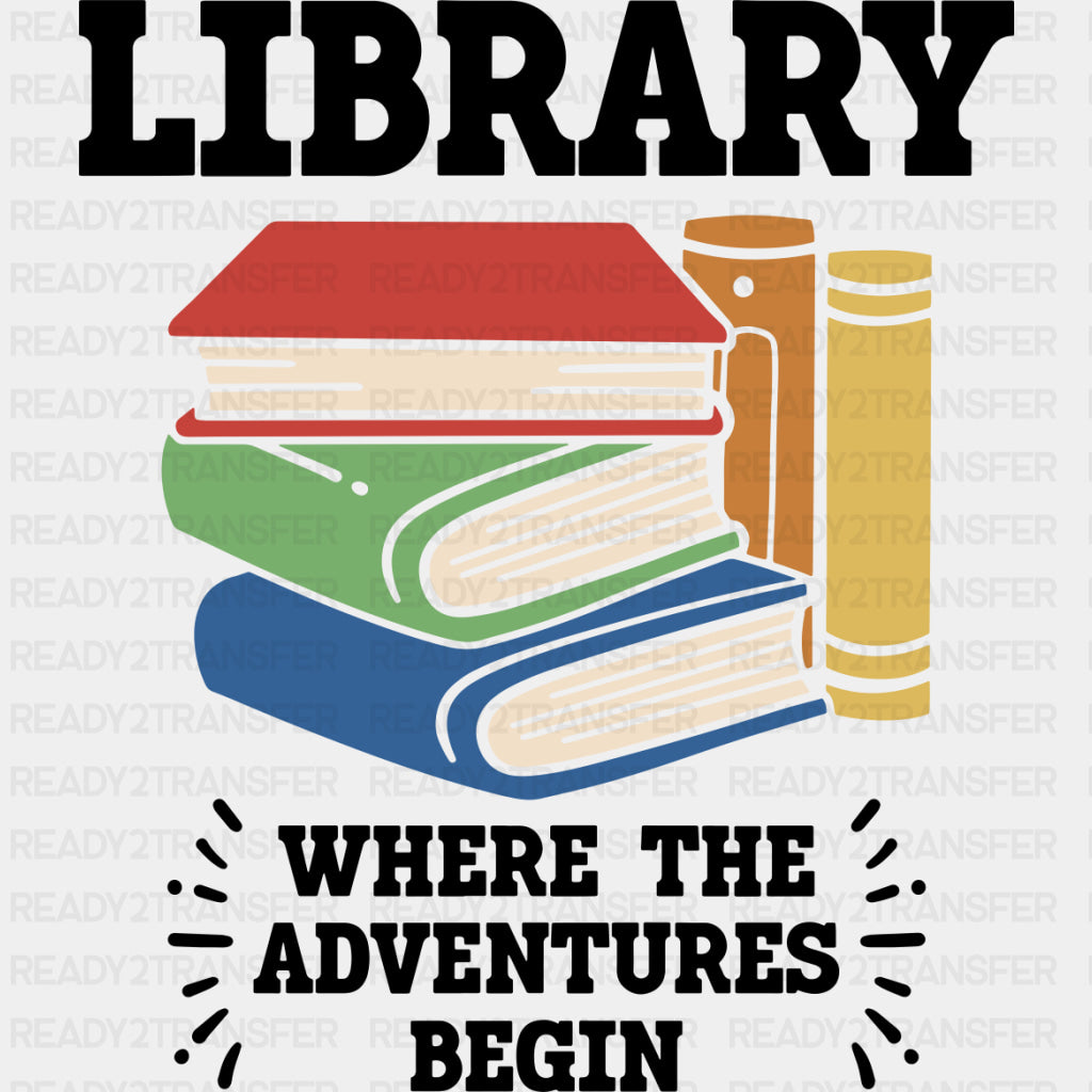 Library Where The Adventures Begin - Librarian DTF Transfers Adult Unisex - S & M (10’’) / Dark Color Design (See