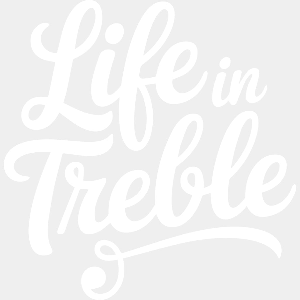 Life In Treble - Music DTF Transfers ready2transfer Light Color Design (See Imaging)