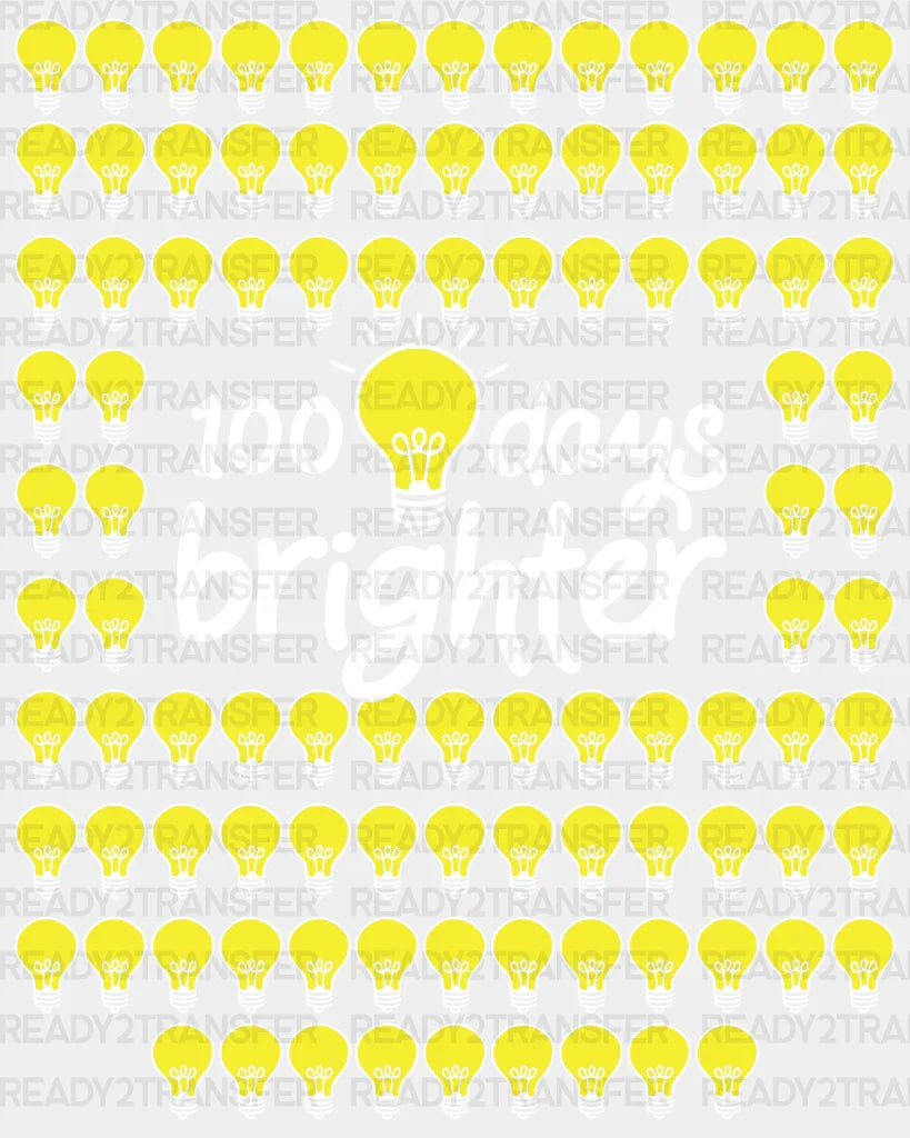Lightbulb 100 Days Brighter Dtf Transfer