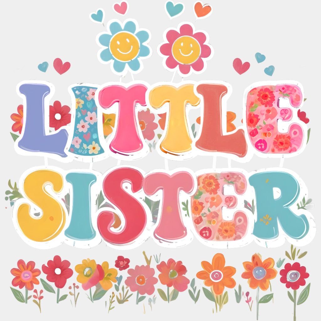 Little Sister, Flowers - Sister DTF Transfers ready2transfer Light Color Design (See Imaging)