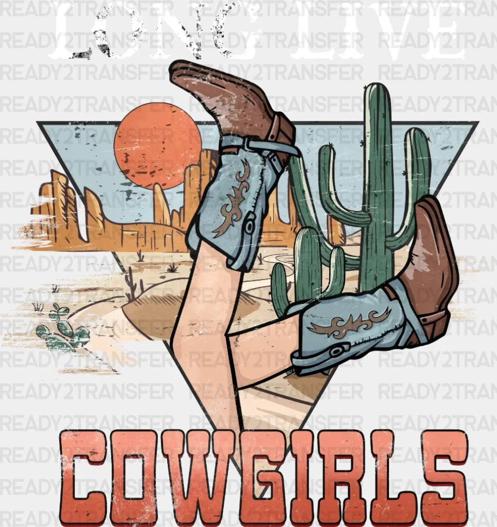 Long Live Cowgirls Dtf Transfer