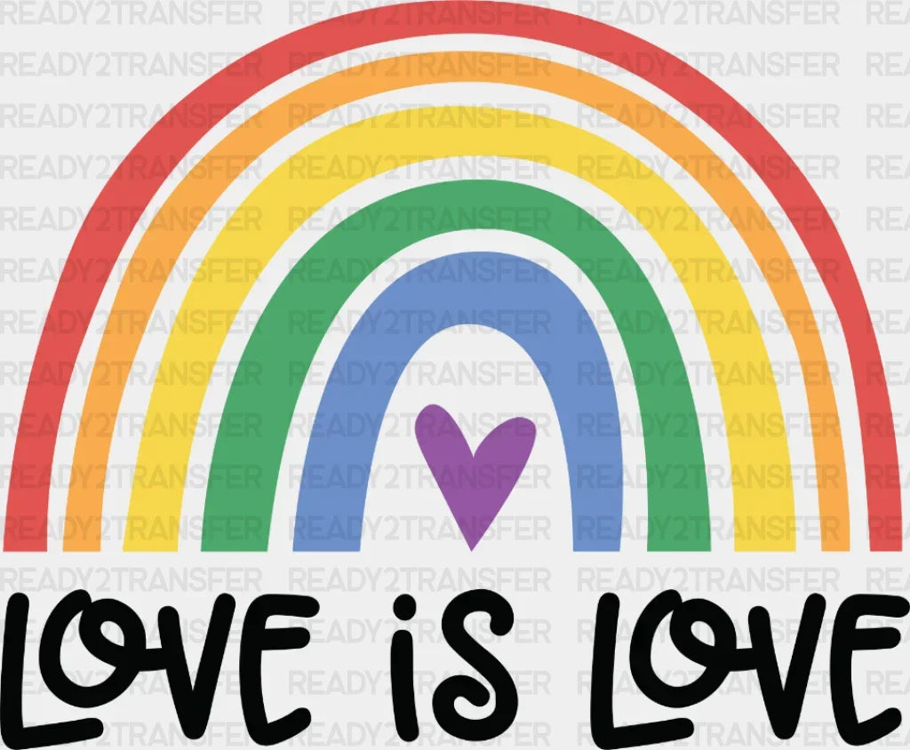 Love Is Love Lgbtq DTF Heat Transfer ready2transfer