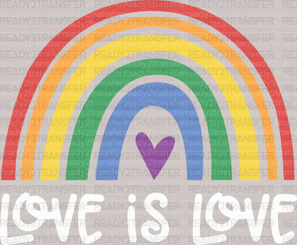 Love Is Love Lgbtq DTF Heat Transfer ready2transfer White