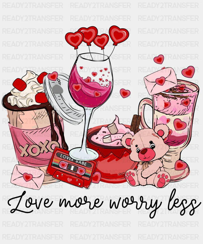 Love More Worry Less Dtf Transfer