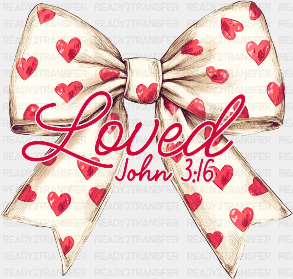 Loved John 3:16 Ribbon Design - Valentine’s Day Dtf Transfer