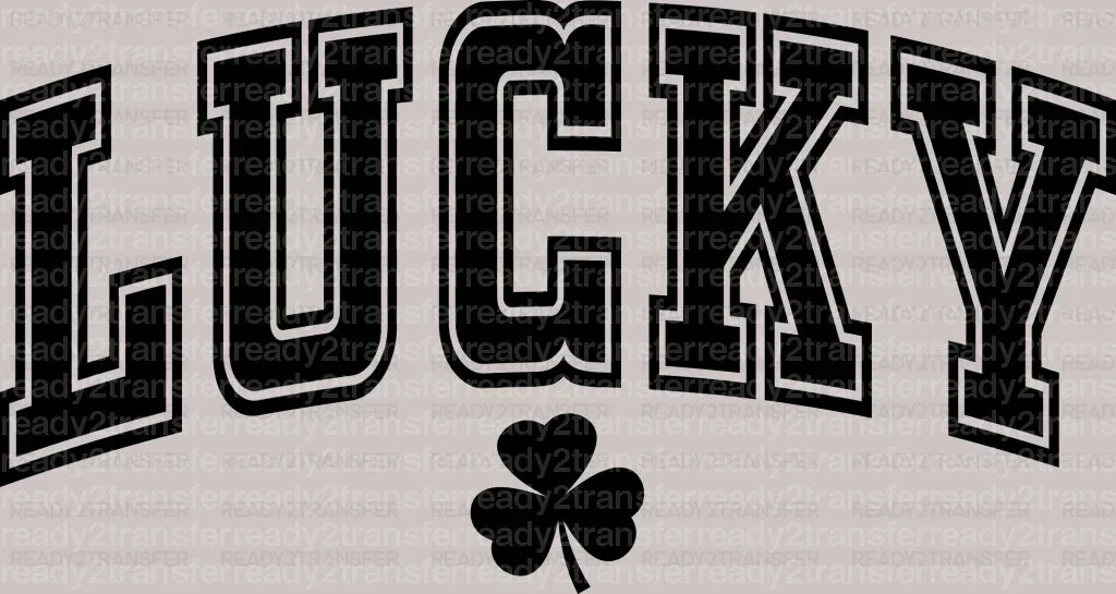 Lucky St. Patrick's Day Heat Transfer, Saint Patrick's Day Design, St Paddys Day DTF - ready2transfer