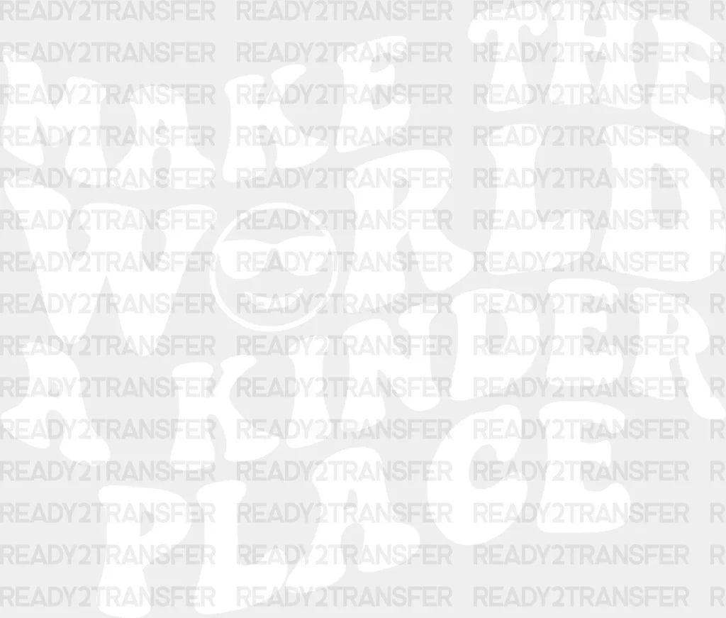 Make The World A Kinder Place - Anti Bullying Dtf Heat Transfer Adult Unisex S & M (10’’) /