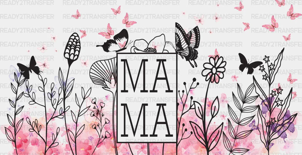 Mama Flowers And Butterflies - Mom Cup Wrap Uv Sticker Permanent Dtf Decal