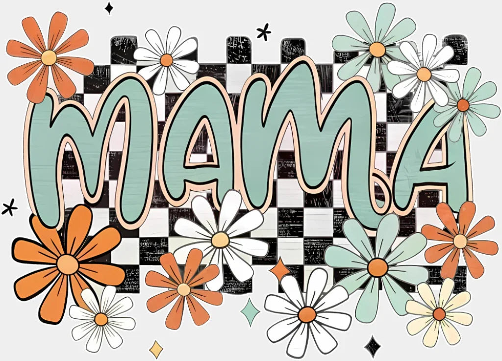 Mama Flowers B&W Checkered Design - Mother’s Day DTF Transfer Adult Unisex - S & M (10’’) / Light Color Design (See