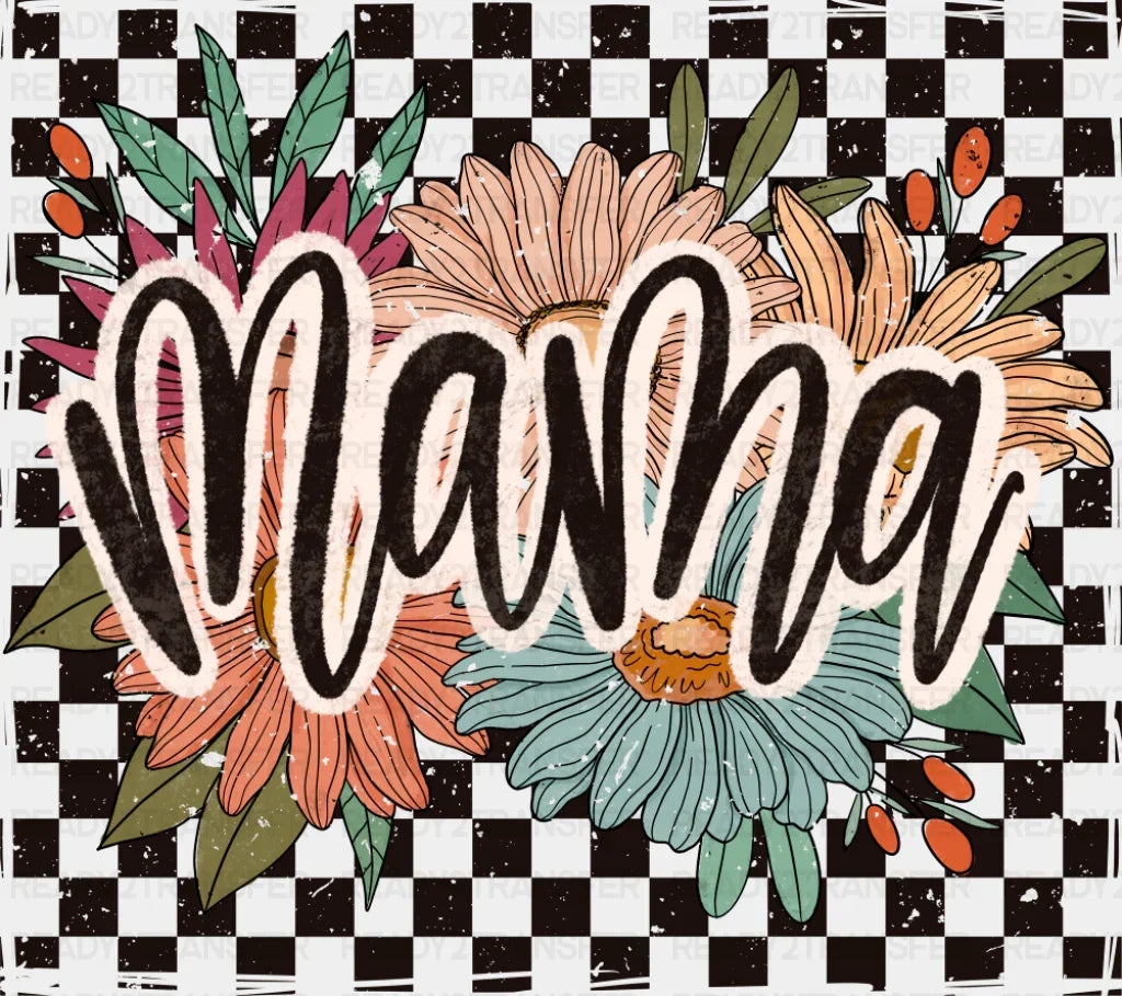 Mama Flowers Checkered Design - Mother’s Day DTF Transfer Adult Unisex - S & M (10’’) / Dark Color Design (See Imaging)