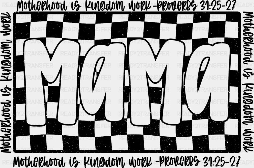 Mama Motherhood Is Kingdom Work - Mother’s Day DTF Transfer Adult Unisex - S & M (10’’) / Dark Color Design (See
