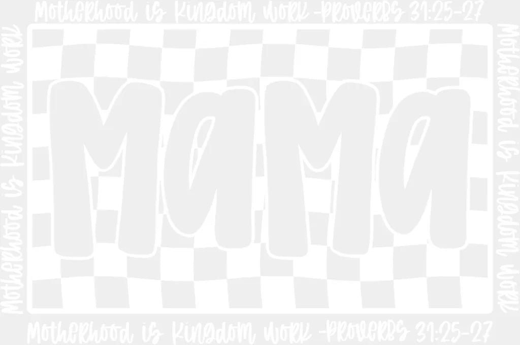 Mama Motherhood Is Kingdom Work - Mother’s Day DTF Transfer Adult Unisex - S & M (10’’) / Light Color Design (See