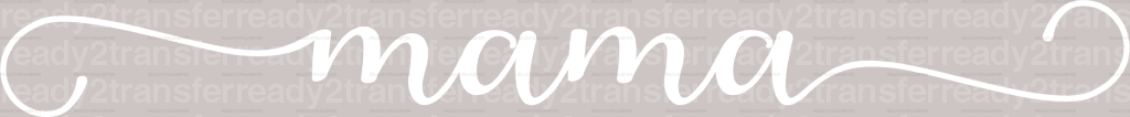 Mama Mother's Day DTF Heat Transfer, Mama Design, Mom DTF - ready2transfer