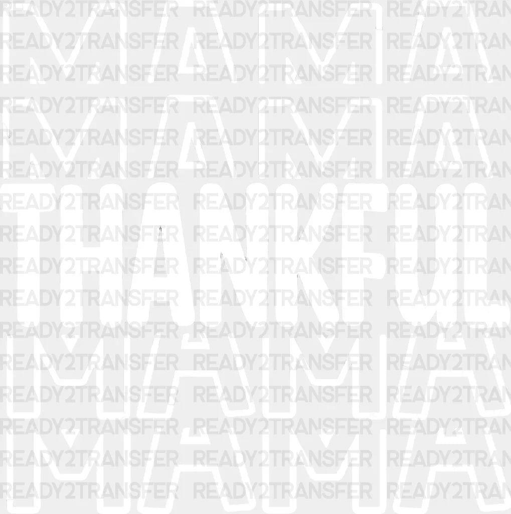 Mama Thankful Dtf Transfer