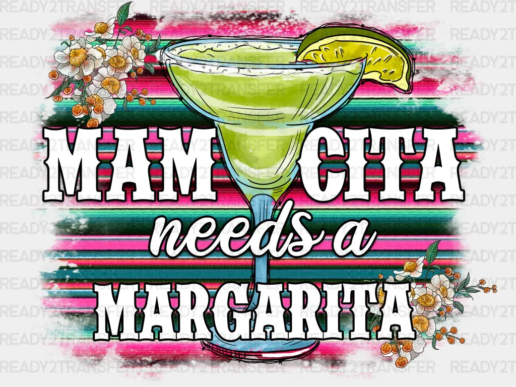 Mamacita Needs a Margarita DTF Transfer