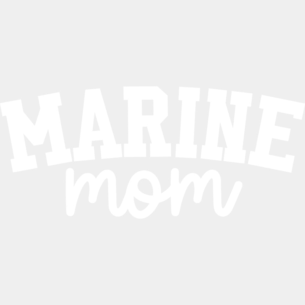 Marines Mom B&W - Marines DTF Transfers - Adult Unisex - S & M (10’’) / Light Color Design (See Imaging)
