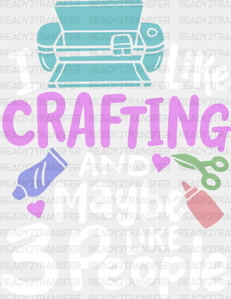 Maybe Like 3 People - Crafting Dtf Heat Transfer Adult Unisex S & M (10’’) / Light Color Design