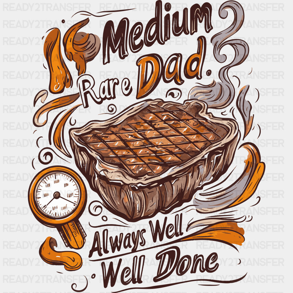 Medium Rare Dad - BBQ DTF Transfers ready2transfer
