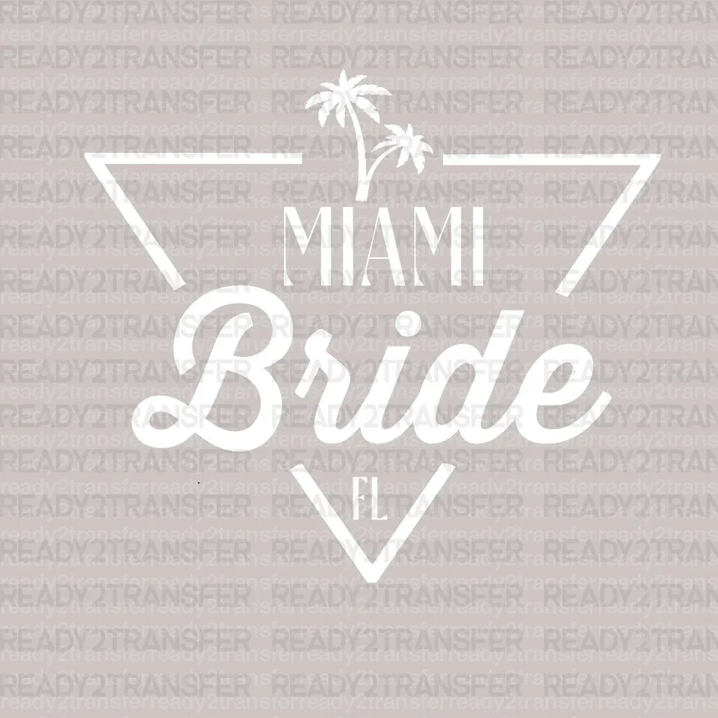 MIAMI Bride FL DTF Transfer - ready2transfer