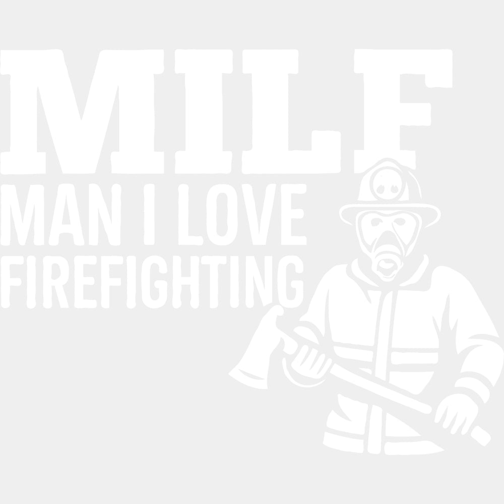 MILF, Man I Love Firefighthing - Fire Department DTF Transfers ready2transfer Light Color Design (See Imaging)