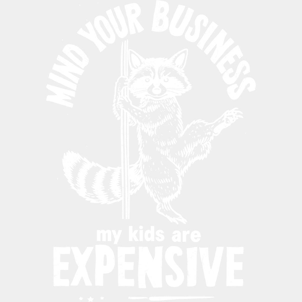 Mind Your Business, Multi Color Design - Parents DTF Transfers ready2transfer Light Color Design (See Imaging)