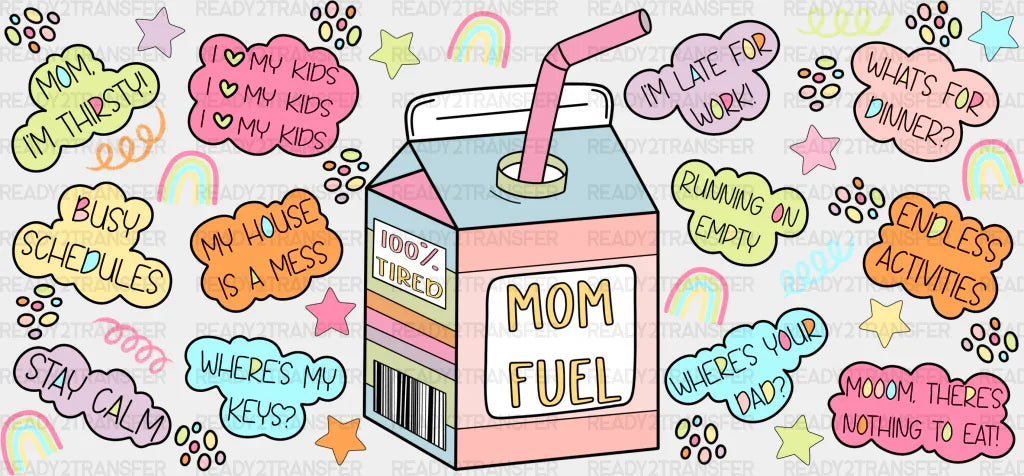 Mom Fuel - Mom Cup Wrap UV Sticker Permanent UV DTF Decal ready2transfer