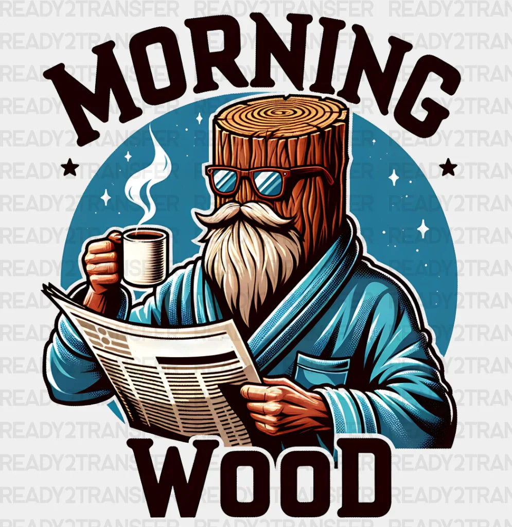 Morning Wood Blue Design - Funny Dtf Transfer Adult Unisex S & M (10’’) / Dark Color (See Imaging)